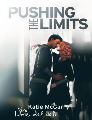 [Pushing the Limits 01] • Pushing the Limits - Katie McGarry